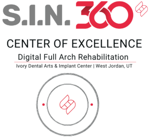 S.I.N. 360 logo with the text "CENTER OF EXCELLENCE Digital Full Arch Rehabilitation" indicating the Ivory Dental Arts & Implant Center in West Jordan, UT, emphasizing advanced dental implant services.